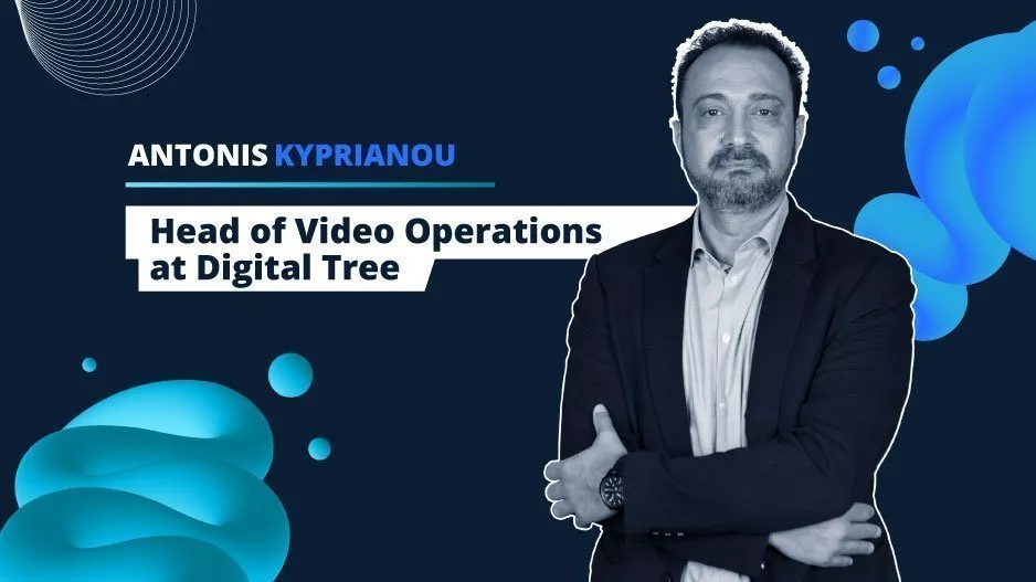 Ο Αντώνης Κυπριανού νέος Head of Video Operations της Digital TV