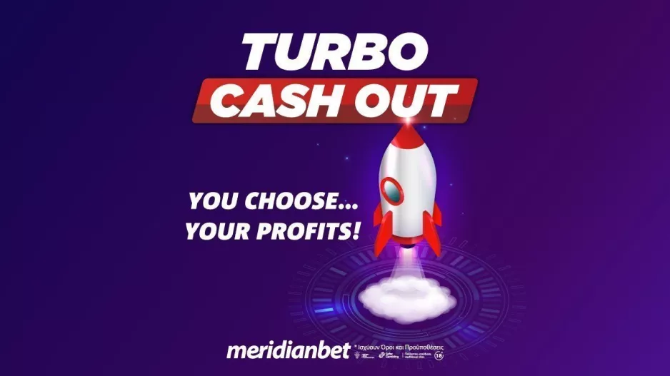 Θέλετε τον απόλυτο έλεγχο; Με το Turbo Cashout παίρνετε την κατάσταση στα χέρια σας!