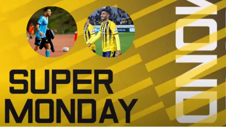 Πρώτη φορά στο Super Monday - Δύο... οι καλύτεροι Κύπριοι της 24ης αγωνιστικής