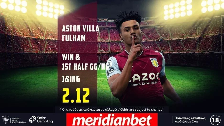 Άστον Βίλα – Φούλαμ με 1485+ επιλογές μόνο στο online betting της Meridianbet!