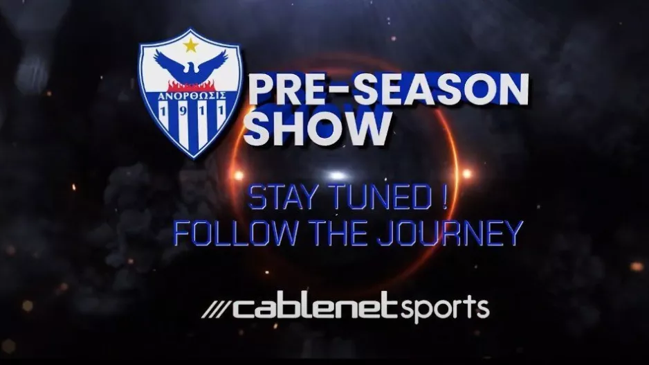 Ανόρθωση Pre Season Show “The Journey”... στην Cablenet! (Βίντεο)