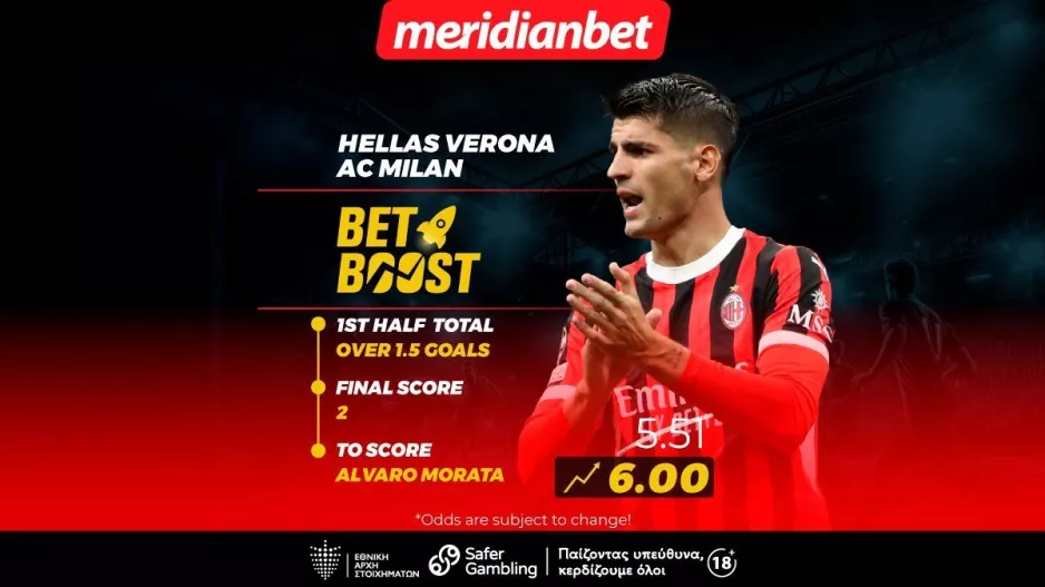 Βερόνα-Μίλαν: Συνδυασμός με Μοράτα, Bet boost και σούπερ κέρδη! - Είσαι ένα κλικ μακριά από το μπόνους σου 