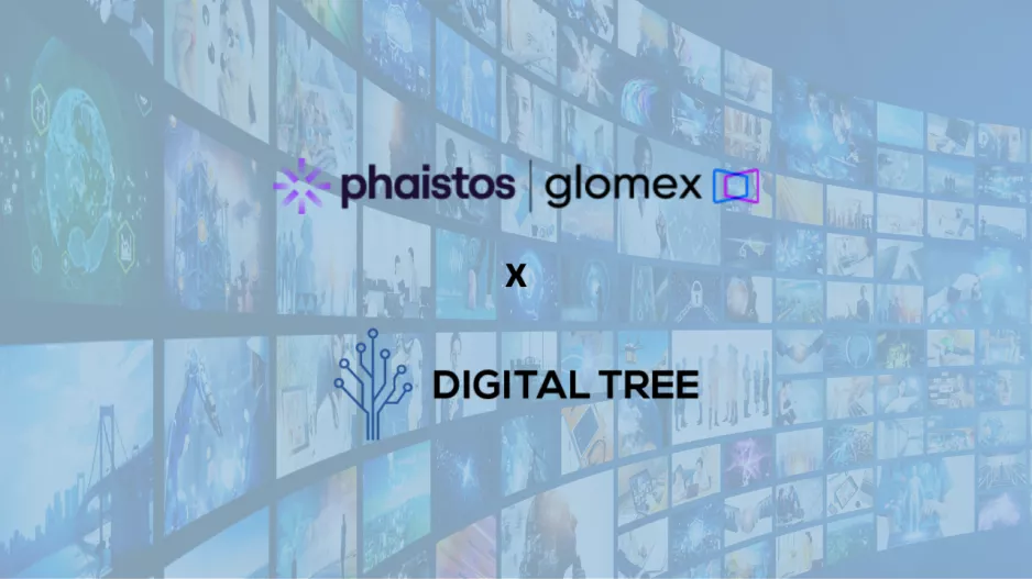 Digital Tree Media σε στρατηγική συνεργασία με την Phaistos και την Glomex