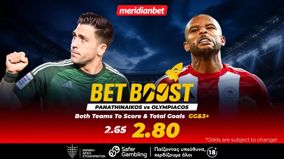 Παναθηναϊκός-Ολυμπιακός: Ντερμπάρα με bet boost στο 2.80! - Φοβερές ευκαιρίες με τρομερό μπόνους