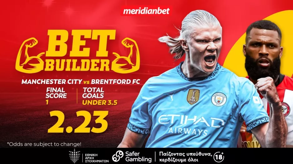 Μάντσεστερ Σίτι-Μπρέντφορντ: Το bet builder του 2.23 που έχει αξία! – Ήρθε η ώρα να επωφεληθείς ενός εξαιρετικού μπόνους