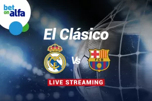 El Clasico με ΣΟΥΠΕΡ αποδόσεις και Live Streaming στην BET ON ALFA