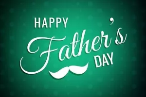 "Happy father's day"