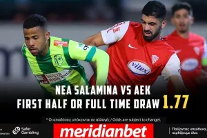 Νέα Σαλαμίνα – ΑΕΚ με Bet Builder στο online betting της Meridianbet!