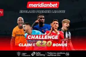 Premier League Challenge και σούπερ μπόνους! - Φοβερές αποδόσεις μόνο στην Meridianbet!