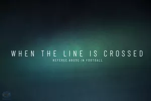 «When The Line Is Crossed» - Ντοκιμαντέρ της UEFA για τη βία κατά των διαιτητών
