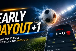 Early Payout +1: Τι είναι και πώς λειτουργεί στο στοίχημα